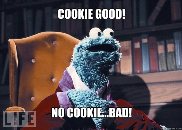 Cookie Good! No Cookie...Bad!  Cookieman