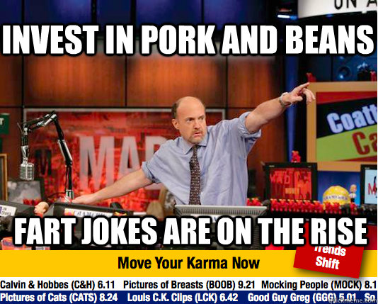 Invest in pork and beans fart jokes are on the rise  Mad Karma with Jim Cramer