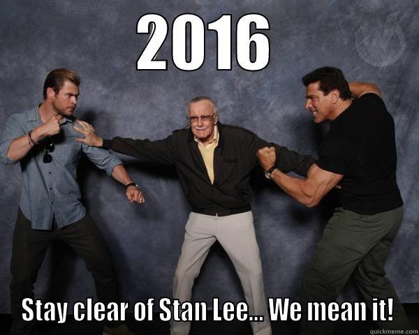 2016 STAY CLEAR OF STAN LEE... WE MEAN IT! Misc