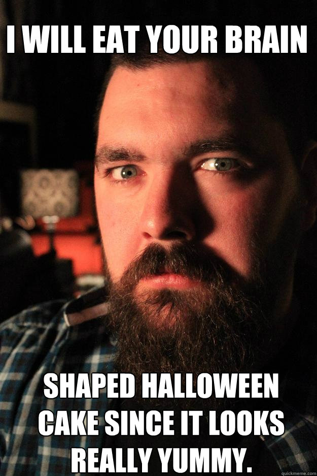 I will eat your brain shaped Halloween cake since it looks really yummy.  Dating Site Murderer