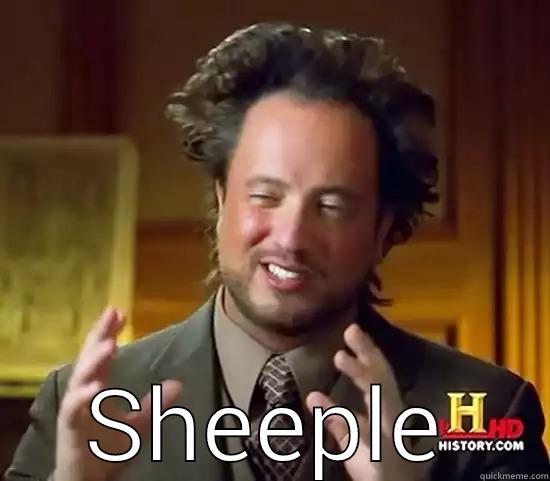  SHEEPLE Ancient Aliens
