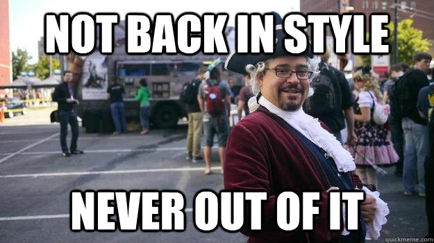 Not back in style never out of it - Not back in style never out of it  UbiGabe