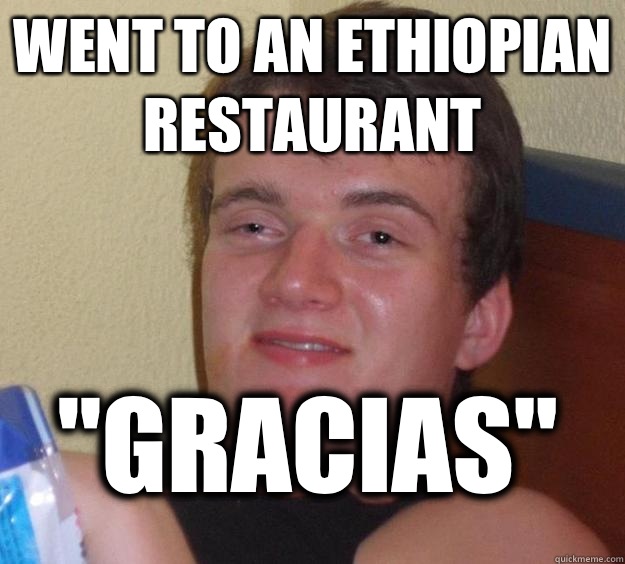 Went to an Ethiopian restaurant 