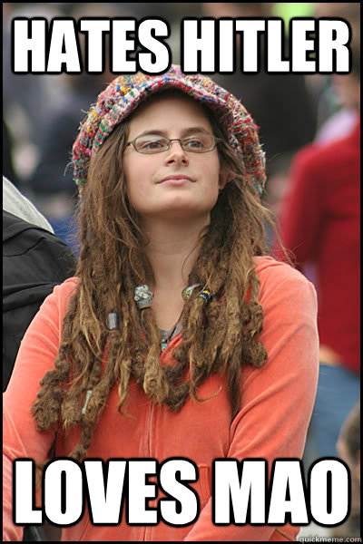 hates hitler loves mao  College Liberal