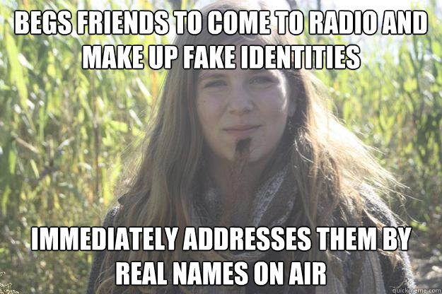 Begs friends to come to radio and make up fake identities immediately addresses them by real names on air - Begs friends to come to radio and make up fake identities immediately addresses them by real names on air  Facial Hair Clare