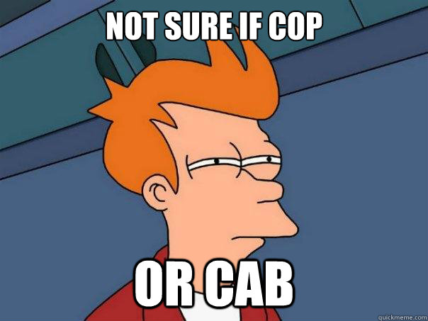 Not sure if cop or cab  Futurama Fry