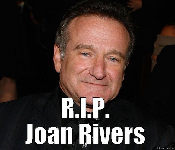not joan -  R.I.P. JOAN RIVERS Misc