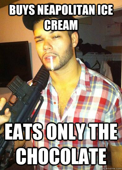 Buys neapolitan ice cream eats only the chocolate  