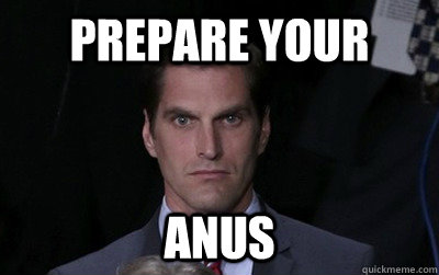 Prepare your anus - Prepare your anus  Menacing Josh Romney