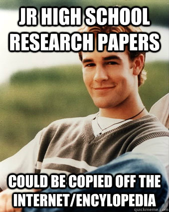 jr high School research papers Could be copied off the internet/encylopedia - jr high School research papers Could be copied off the internet/encylopedia  Late 90s kid advantages