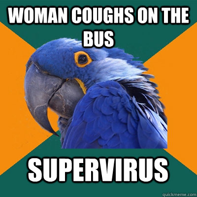 Woman coughs on the bus Supervirus  Paranoid Parrot