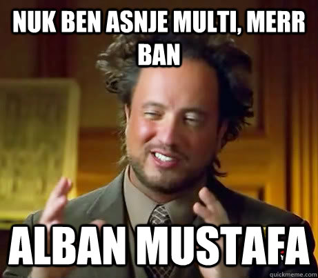 NUK BEN ASNJE MULTI, MERR BAN ALBAN MUSTAFA  Asians