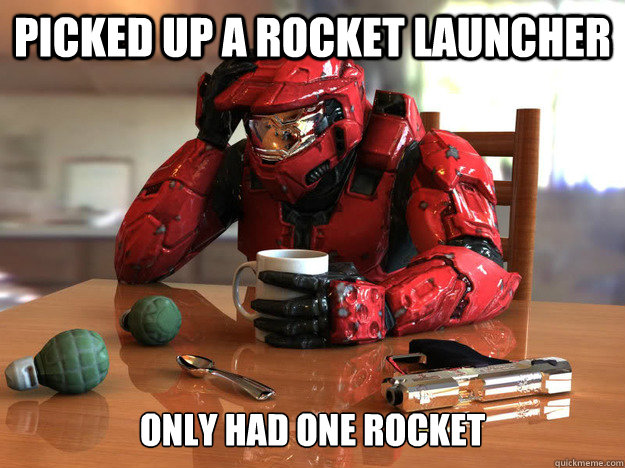 Picked up a Rocket Launcher Only had one rocket  