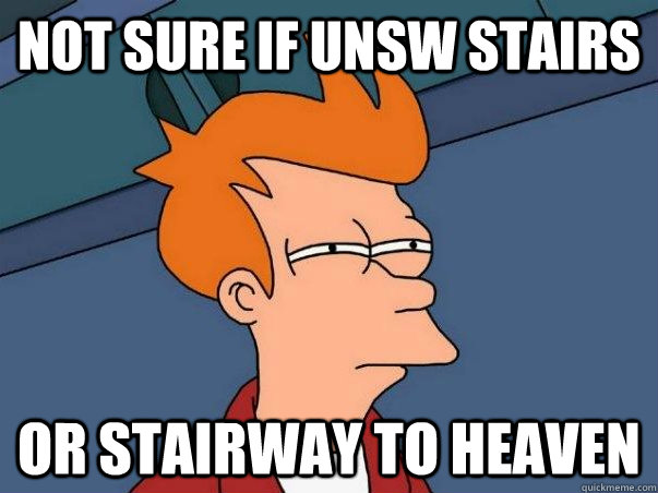 Not sure if unsw stairs or stairway to heaven  