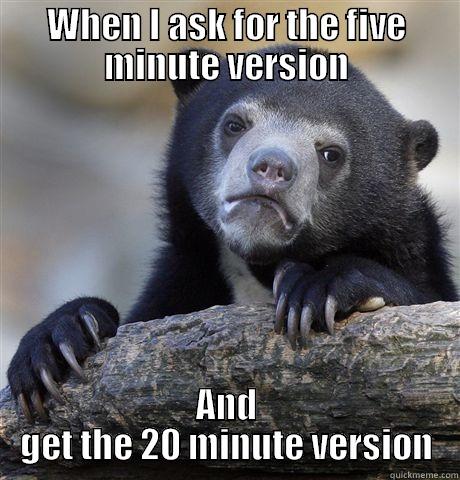 WHEN I ASK FOR THE FIVE MINUTE VERSION AND GET THE 20 MINUTE VERSION Confession Bear