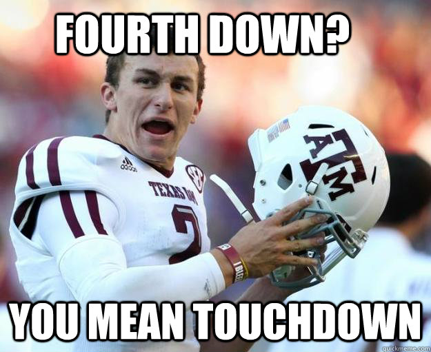 Fourth down? You mean touchdown - Fourth down? You mean touchdown  Misc