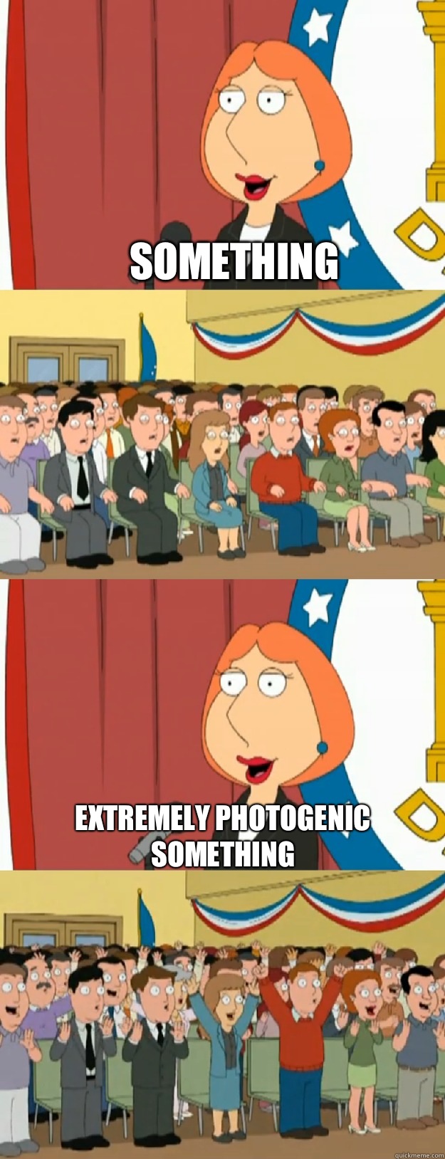 Something Extremely photogenic something  Lois Griffin