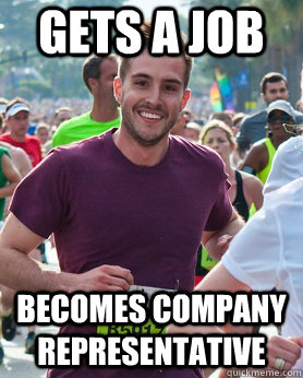 gets a job becomes company representative  Ridiculously photogenic guy