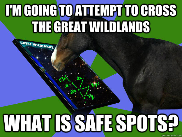 I'm going to attempt to cross the great wildlands what is safe spots?  