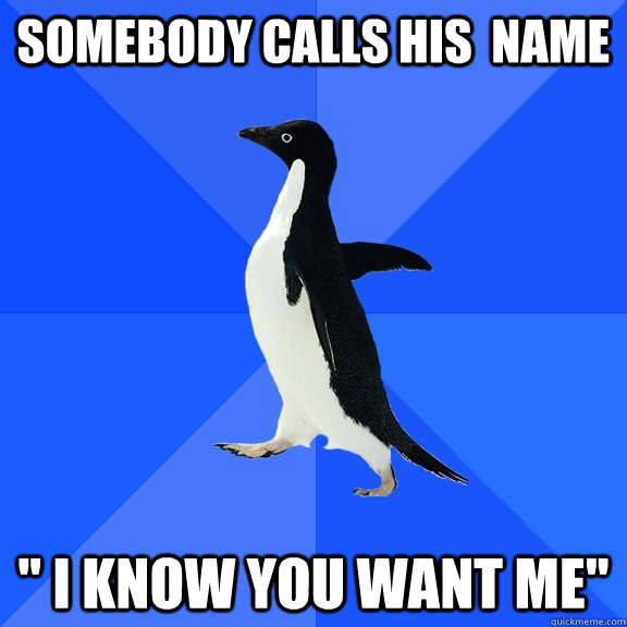 somebody calls his  name 