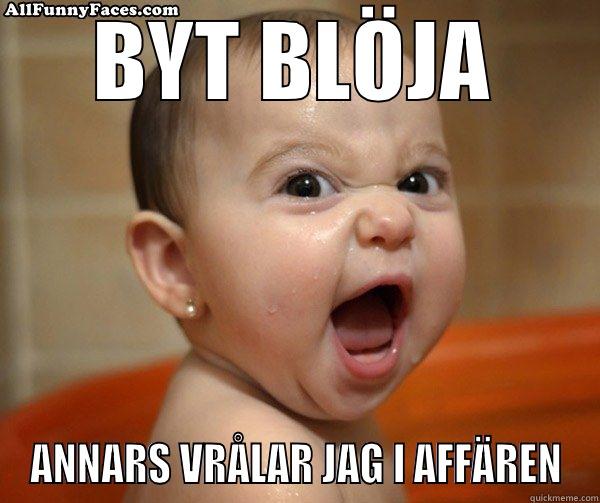 BYT BLÖJA ANNARS VRÅLAR JAG I AFFÄREN Misc