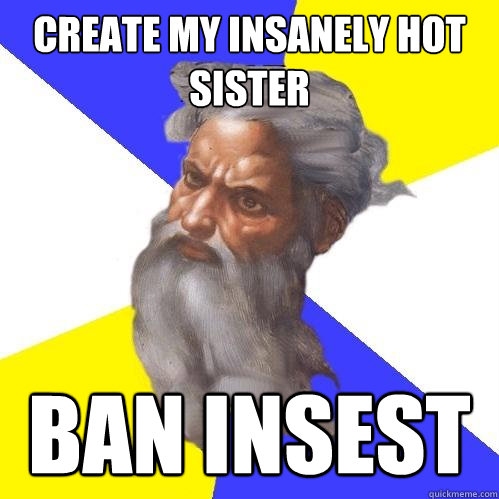 Create my insanely hot sister Ban insest  Advice God