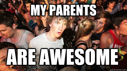 my parents are awesome  - my parents are awesome   Sudden Clarity Clarence