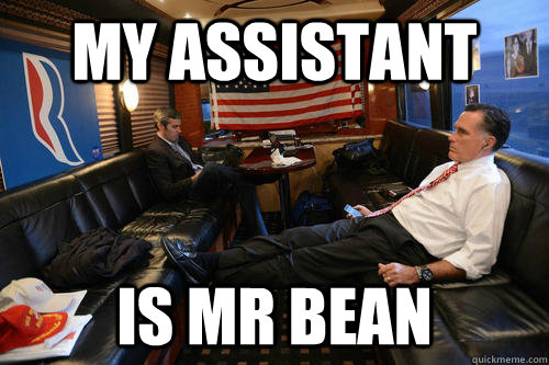 My Assistant is mr bean  Sudden Realization Romney