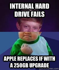 Internal hard drive fails Apple replaces if with a 250gb upgrade  