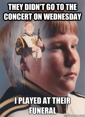 They didn't go to the concert on wednesday I played at their funeral - They didn't go to the concert on wednesday I played at their funeral  Revenge Band Kid