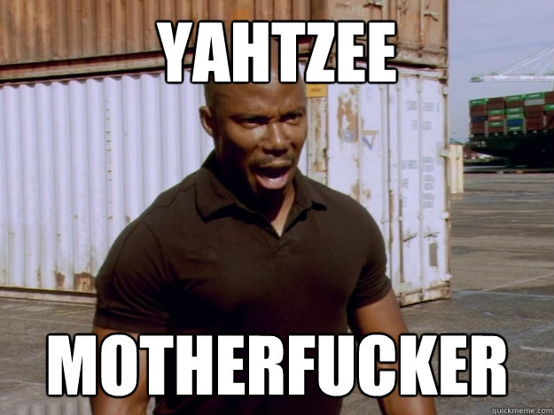 Yahtzee Motherfucker  Surprise Doakes