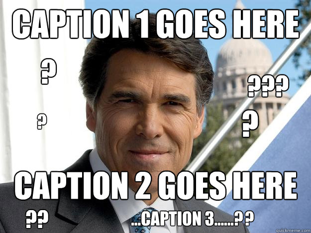 Caption 1 goes here Caption 2 goes here ...Caption 3......? ? ?? ? ??? ? ?  Rick perry