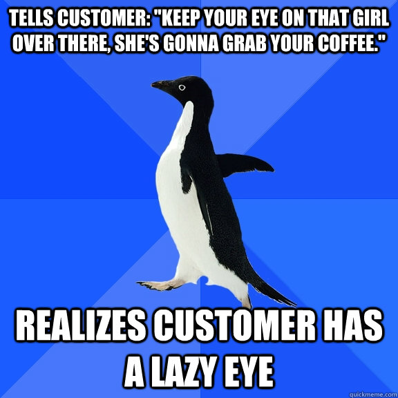Tells customer: 