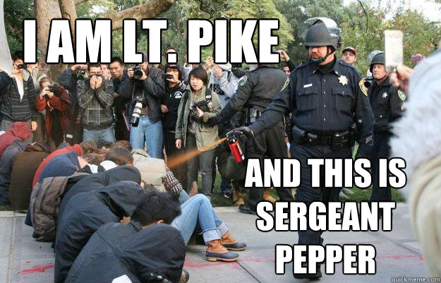 I am Lt. Pike And this is Sergeant Pepper  