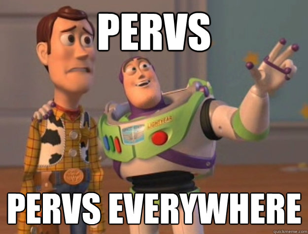 PERVS PERVS Everywhere  Buzz Lightyear