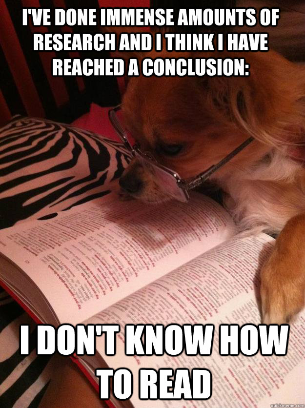 I've done immense amounts of research and i think I have reached a conclusion: I don't know how to read  