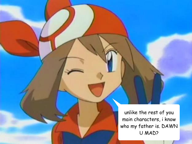 unlike the rest of you main characters, i know who my father is. DAWN U MAD?    