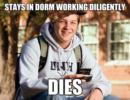 stays in dorm working diligently dies  College Freshman