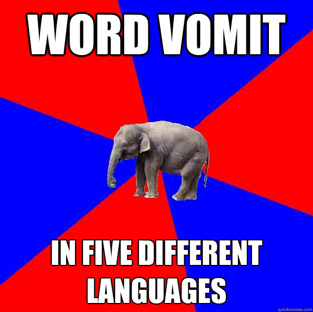 word vomit in five different languages  Foreign language elephant