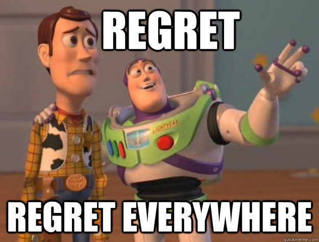 Regret regret everywhere  Toy Story