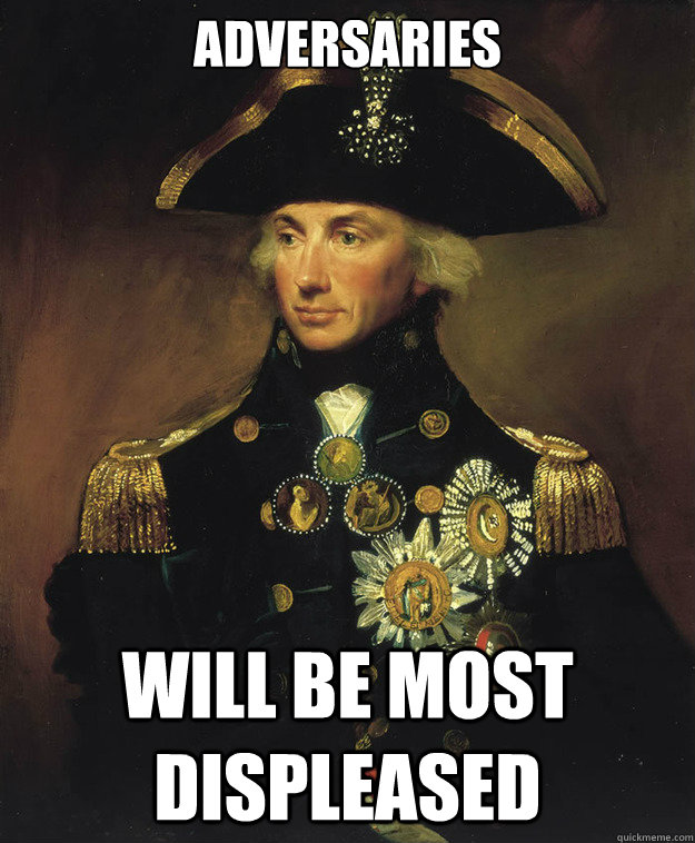 adversaries will be most displeased  