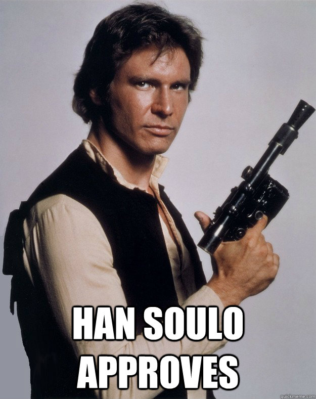  Han Soulo Approves  Han Solo