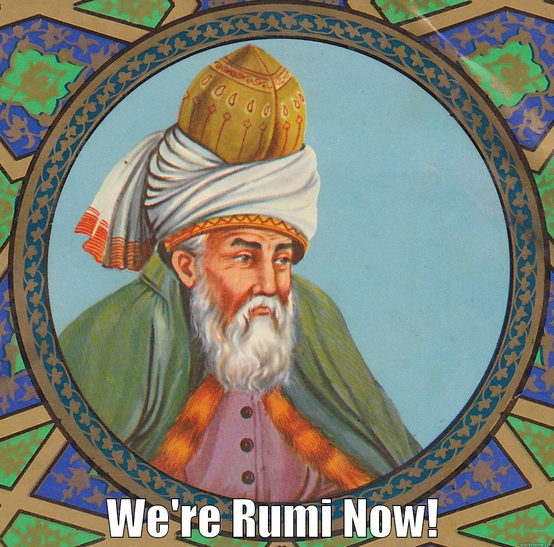  WE'RE RUMI NOW! Misc