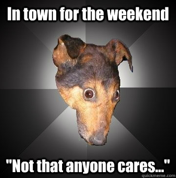 In town for the weekend 