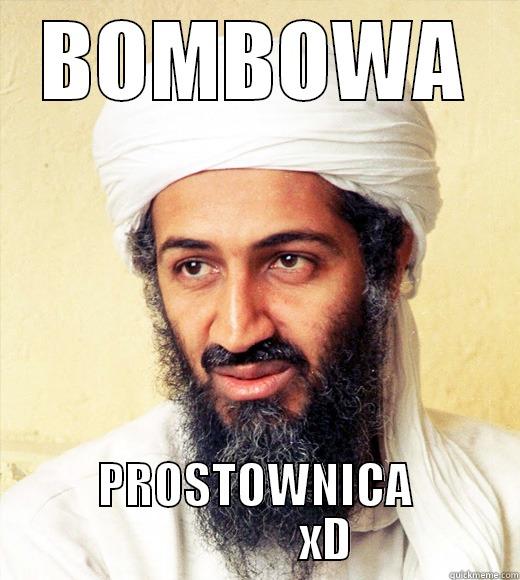 BOMBOWA PROSTOWNICA               XD Misc
