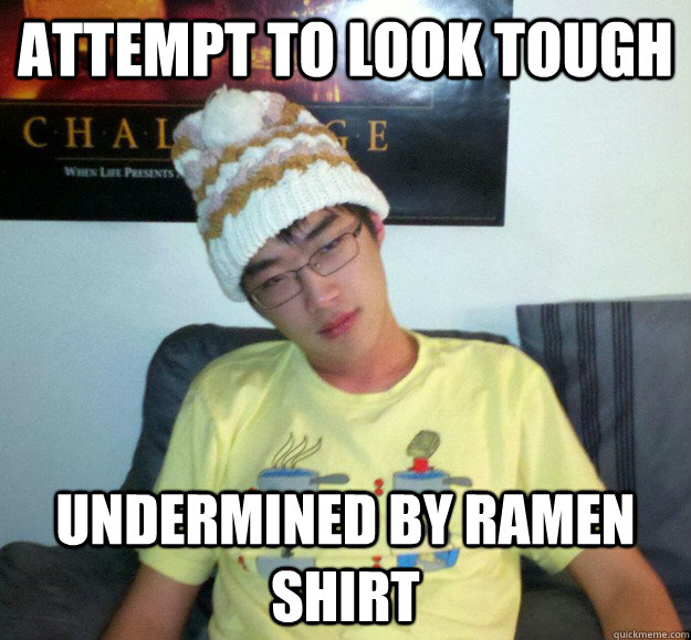 attempt to look tough undermined by ramen shirt  
