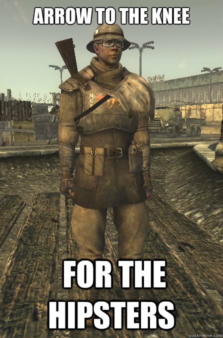 arrow to the knee  For the Hipsters  Fallout NCR Trooper