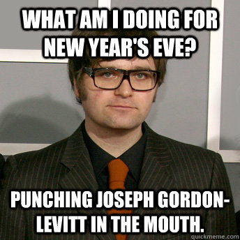 What am I doing for New year's eve? punching Joseph Gordon-Levitt in the mouth. - What am I doing for New year's eve? punching Joseph Gordon-Levitt in the mouth.  Misc