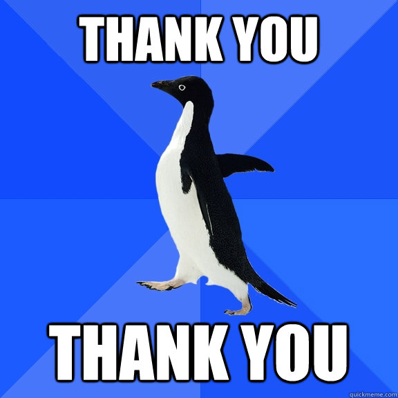 Thank You Thank you  Socially Awkward Penguin