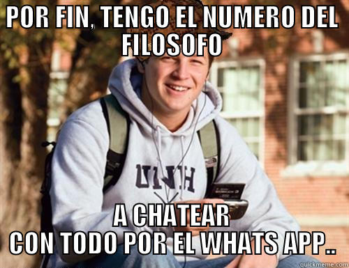 POR FIN, TENGO EL NUMERO DEL FILOSOFO A CHATEAR CON TODO POR EL WHATS APP.. College Freshman